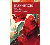 Il Piacere-L'innocente-Il trionfo della morte
