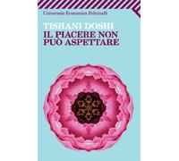 Il piacere non può aspettare