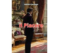 Il Piacere: Riassunto in 80 pagine (struttura originale)
