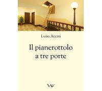 Il pianerottolo a tre porte - Accati Luisa