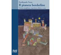 Il pianeta borderline. Visione junghiana, esperienza clinica e cura
