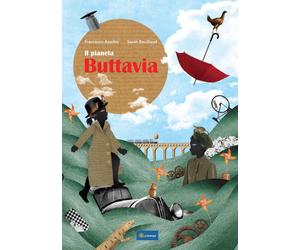 Il pianeta Buttavia. Ediz. illustrata - [Ikonos]