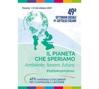 Il pianeta che speriamo. Ambiente, lavoro, futuro #tuttoèconnesso. Con Contenuto digitale per accesso online