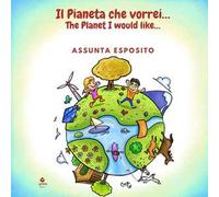 Il pianeta che vorrei...-The planet I would like…