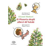 Il pianeta degli alberi di Natale. Ediz. a colori. Ediz. deluxe