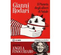 Il pianeta degli alberi di Natale letto da Angela Finocchiaro. Audiolibro. CD Audio formato MP3
