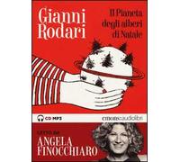 Il pianeta degli alberi di Natale letto da Angela Finocchiaro. Audiolibro. CD Audio formato MP3