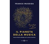 Il pianeta della musica. Come la musica dialoga con le nostre emozioni [Paperbac
