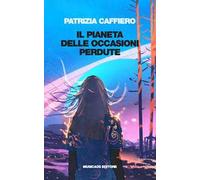 Il pianeta delle occasioni perdute