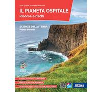 Il pianeta ospitale. Risorse e rischi. Per il primo biennio delle Scuole superiori. Con e-book. Con espansione online