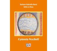 Il pianeta Pescibelli. Ediz. bilingue
