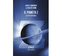 Il pianeta Z. La città invisibile
