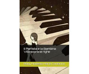 Il Pianista e la Bambina: Vita sopra le righe