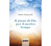 Il piano di Dio per il nostro tempo
