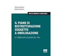 Il piano di ristrutturazione soggetto a omologazione. Le prime applicazioni del PRO