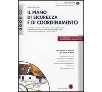 Il piano di sicurezza e di coordinamento. Con CD-ROM