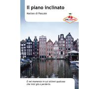 Il piano inclinato - Di Pascale Matteo