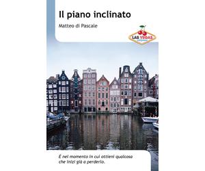 Il piano inclinato - Di Pascale Matteo
