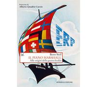 Il Piano Marshall. Alle origini della guerra fredda