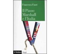 Il Piano Marshall e l'Italia - Fauri Francesca