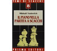 Il piano nella partita a scacchi - Yudovich Mikhail M.