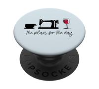 Il piano per la giornata: Coffee Sewing Machine Wine Glass Meme PopSockets PopGrip Adesivo