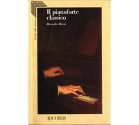 Il pianoforte classico. Sonate e concerti
