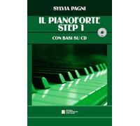 Il pianoforte. Step 1. Le prime note per avvicinarsi al pianoforte. Metodo. Con CD-Audio