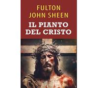 Il pianto del Cristo - Sheen Fulton John