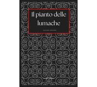 Il pianto delle lumache