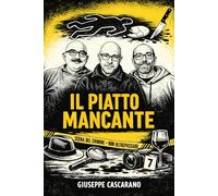 Il Piatto Mancante: Un noir psicologico sul senso di colpa: 1