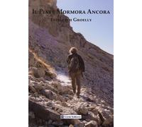 Il Piave Mormora Ancora. Et la Piave Murmure - [Conti Editore]