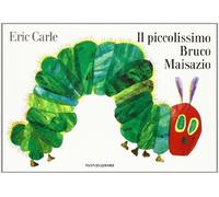 Il piccolissimo bruco Maisazio. Ediz. illustrata