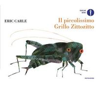 Il piccolissimo Grillo Zittozitto. Ediz. a colori