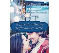 Il piccolo albergo degli amori felici