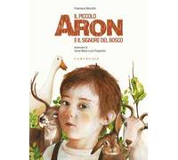 Il piccolo Aron e il signore del bosco