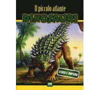 Il piccolo atlante dei dinosauri