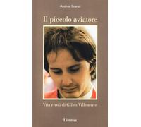 Il piccolo aviatore. Vita e voli di Gilles Villeneuve