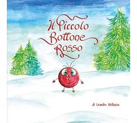 Il Piccolo Bottone Rosso. L’avvincente avventura di un piccolo Bottone Rosso di