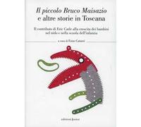 Il piccolo Bruco Maisazio e altre storie in Toscana