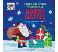 Il piccolo bruco Maisazio e Babbo Natale. Ediz. a colori