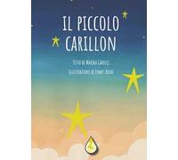 Il piccolo carillon. Ediz. illustrata