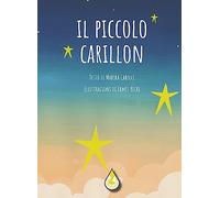 Il piccolo carillon. Ediz. illustrata