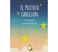Il piccolo carillon. Ediz. illustrata - Carecci Marika