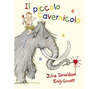 Il piccolo cavernicolo. Ediz. a colori