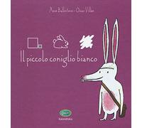 Il piccolo coniglio bianco. Edizione in simboli