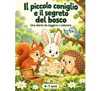 Il piccolo coniglio e il segreto del bosco: Una storia da leggere e colorare