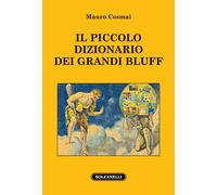 Il piccolo dizionario dei grandi bluff