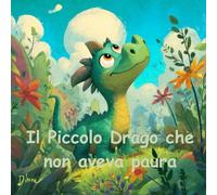 Il Piccolo Drago che non aveva paura