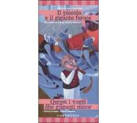 Il piccolo e il gigante feroce. Una storia dall'albania. Ediz. italiana e albanese